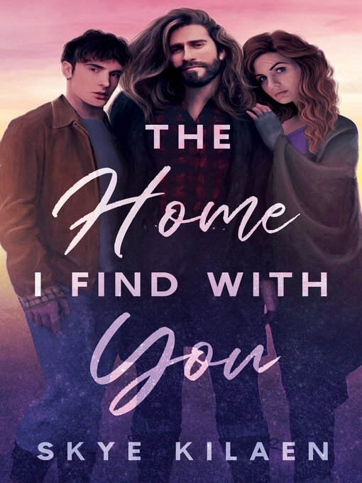 Title details for The Home I Find With You by Skye Kilaen - Available